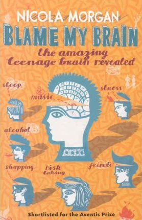 Nicola Morgan / Blame My Brain
