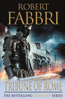 Robert Fabbri / Tribune of Rome ( Vespasian Series - Book 1 )