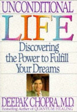 Deepak Chopra / Unconditional Life : Mastering the Forces That Shape Personal Reality (Large Paperback)