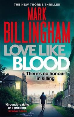 Mark Billingham / Love Like Blood ( Tom Thorne Series - Book 14)