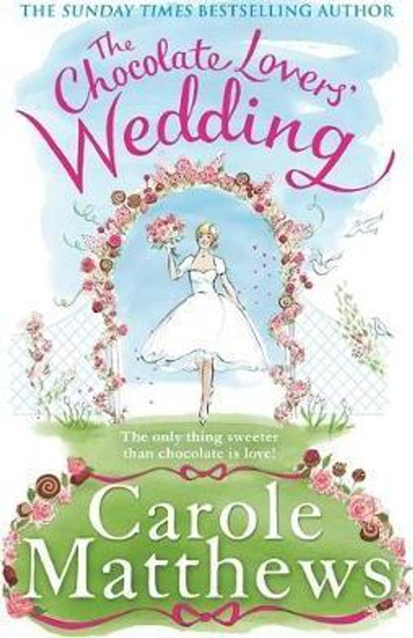Carole Matthews / The Chocolate Lovers' Wedding