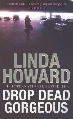 Linda Howard / Drop Dead Gorgeous
