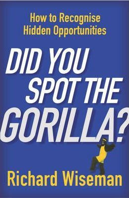 Richard Wiseman / Did You Spot The Gorilla?