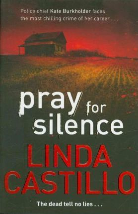 Linda Castillo / Pray for Silence