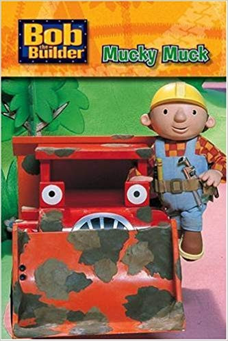 Bob the Builder: Mucky Muck