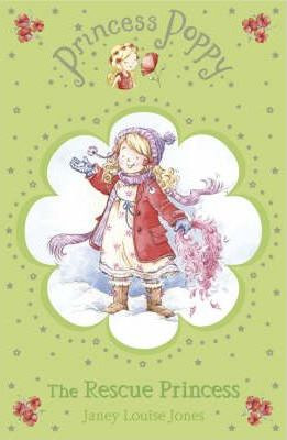 Janey Louise Jones / Princess Poppy: The Rescue Princess