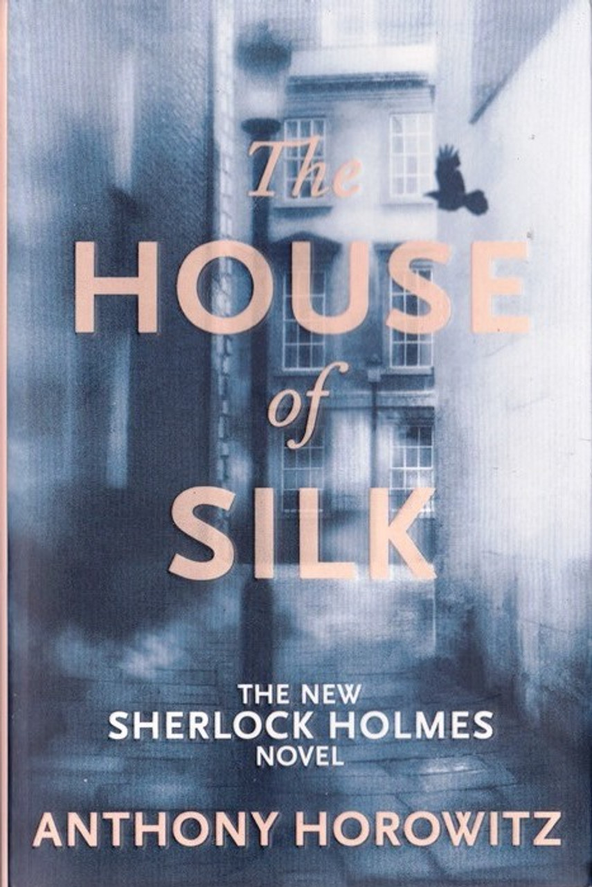 Anthony Horowitz / The House of Silk ( A Sherlock Holmes Novel )