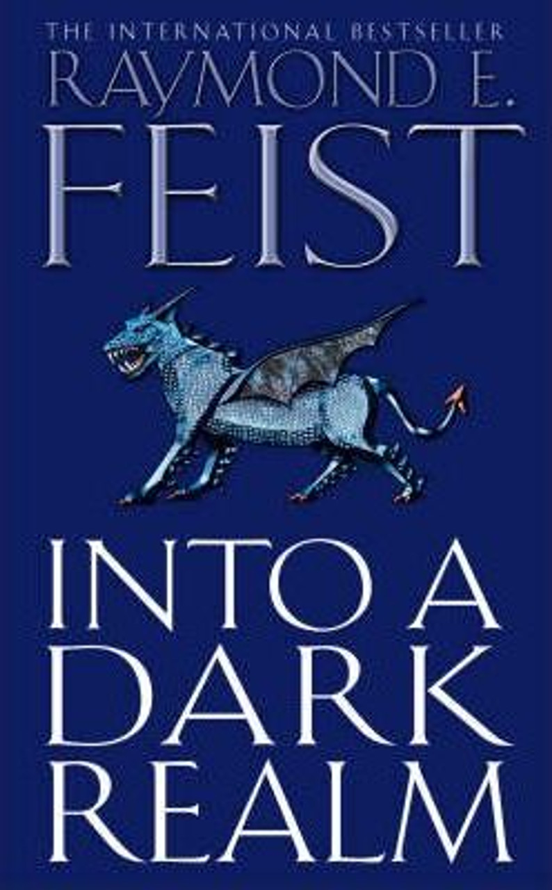 Raymond E. Feist / Into a Dark Realm ( Darkwar Saga, Book 2 ) Raymond E. Feist / Into a Dark Realm ( Darkwar Saga, Book 2 )