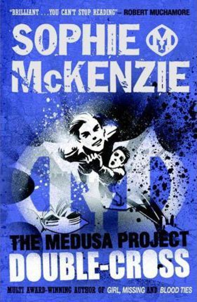 Sophie McKenzie / The Medusa Project: Double-Cross