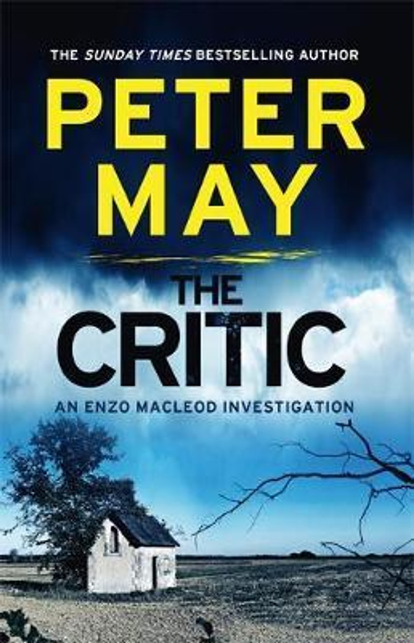 Peter May / The Critic ( An Enzo Files Novel ) Peter May / The Critic ( An Enzo Files Novel )