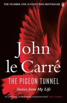 John Le Carre / The Pigeon Tunnel : Stories from My Life