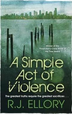R.J. Ellory / A Simple Act of Violence