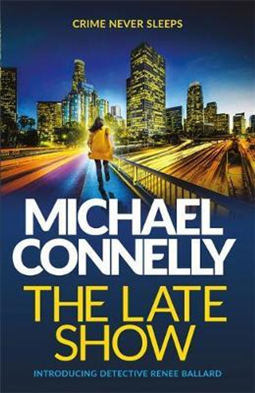 Michael Connelly / The Late Show ( Ballard & Bosch Series - Book 1 )