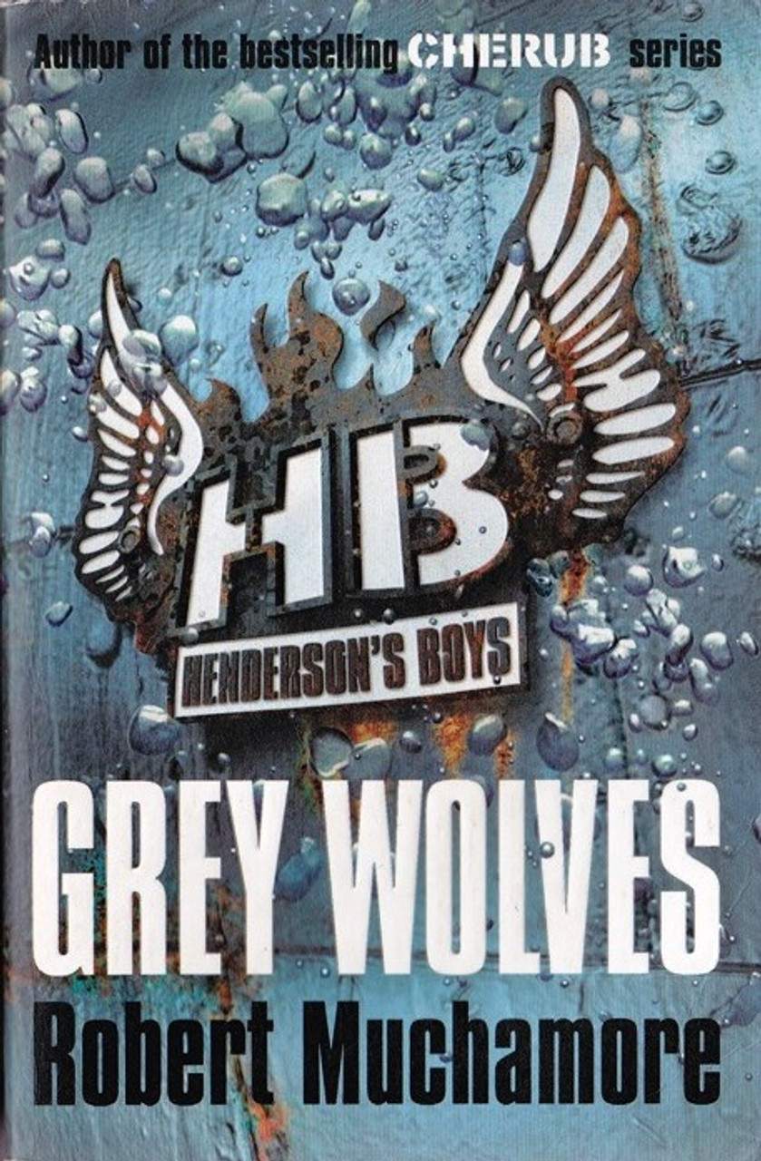 Robert Muchamore / Grey Wolves (Hendersons Boys Book 4 )
