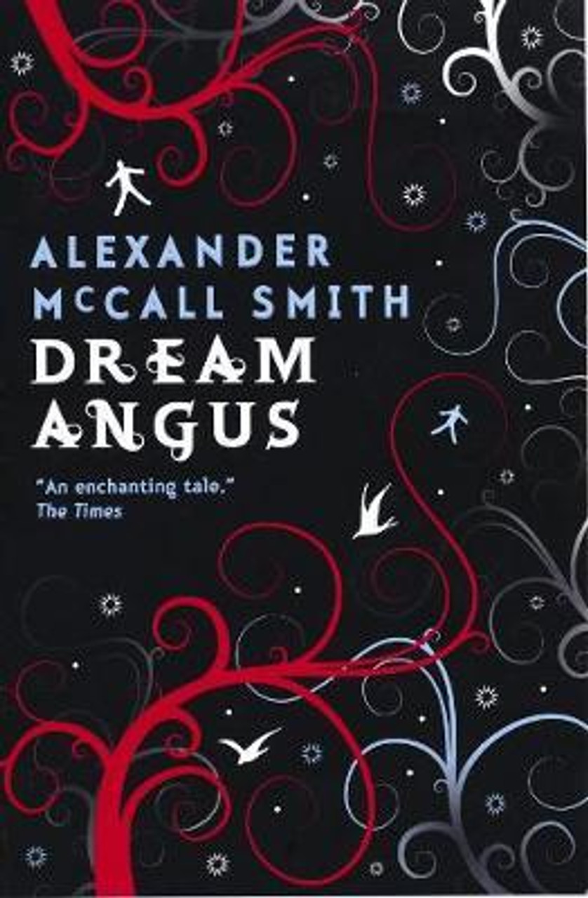 Alexander McCall Smith / Dream Angus ( Canongate Myths Series )