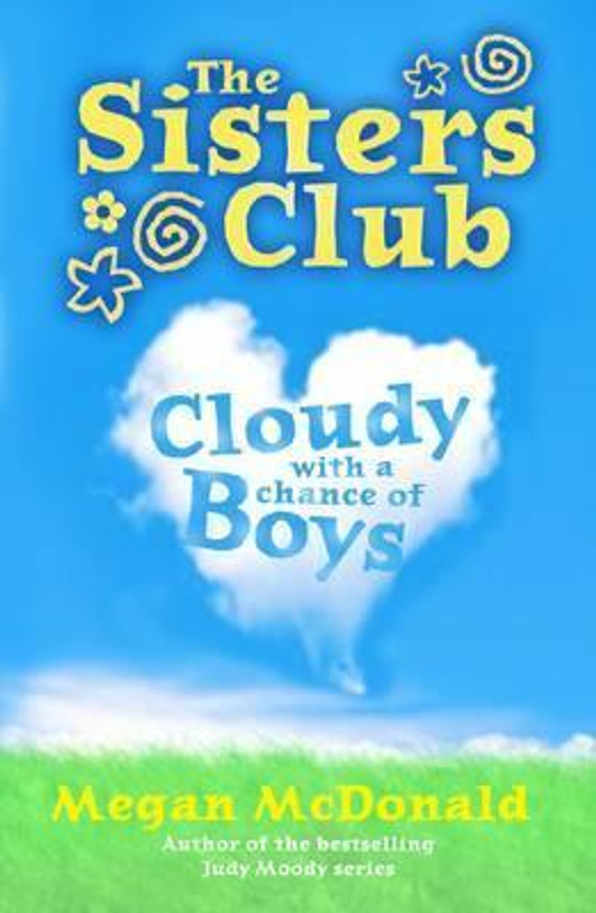 Megan McDonald / The Sisters Club: Cloudy with a Chance of Boys