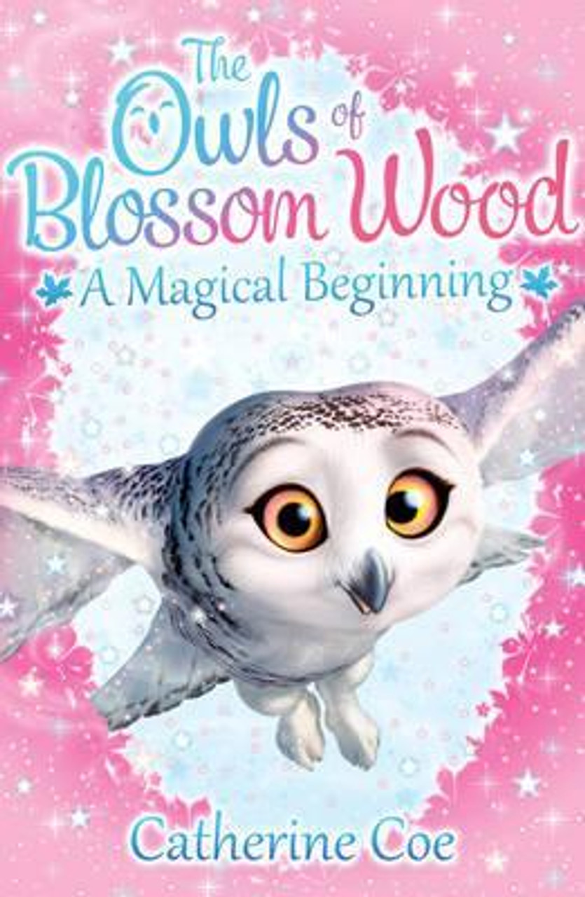 Catherine Coe / The Owls of Blossom Wood: A Magical Beginning