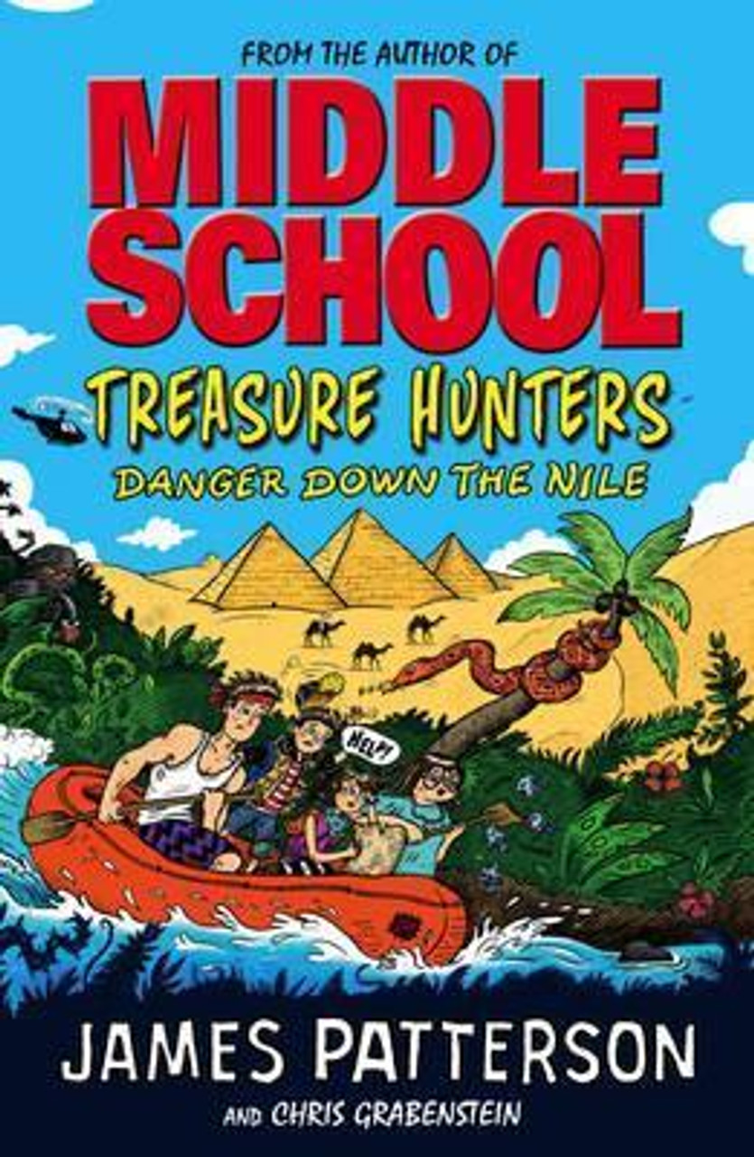 James Patterson / Treasure Hunters: Danger Down the Nile