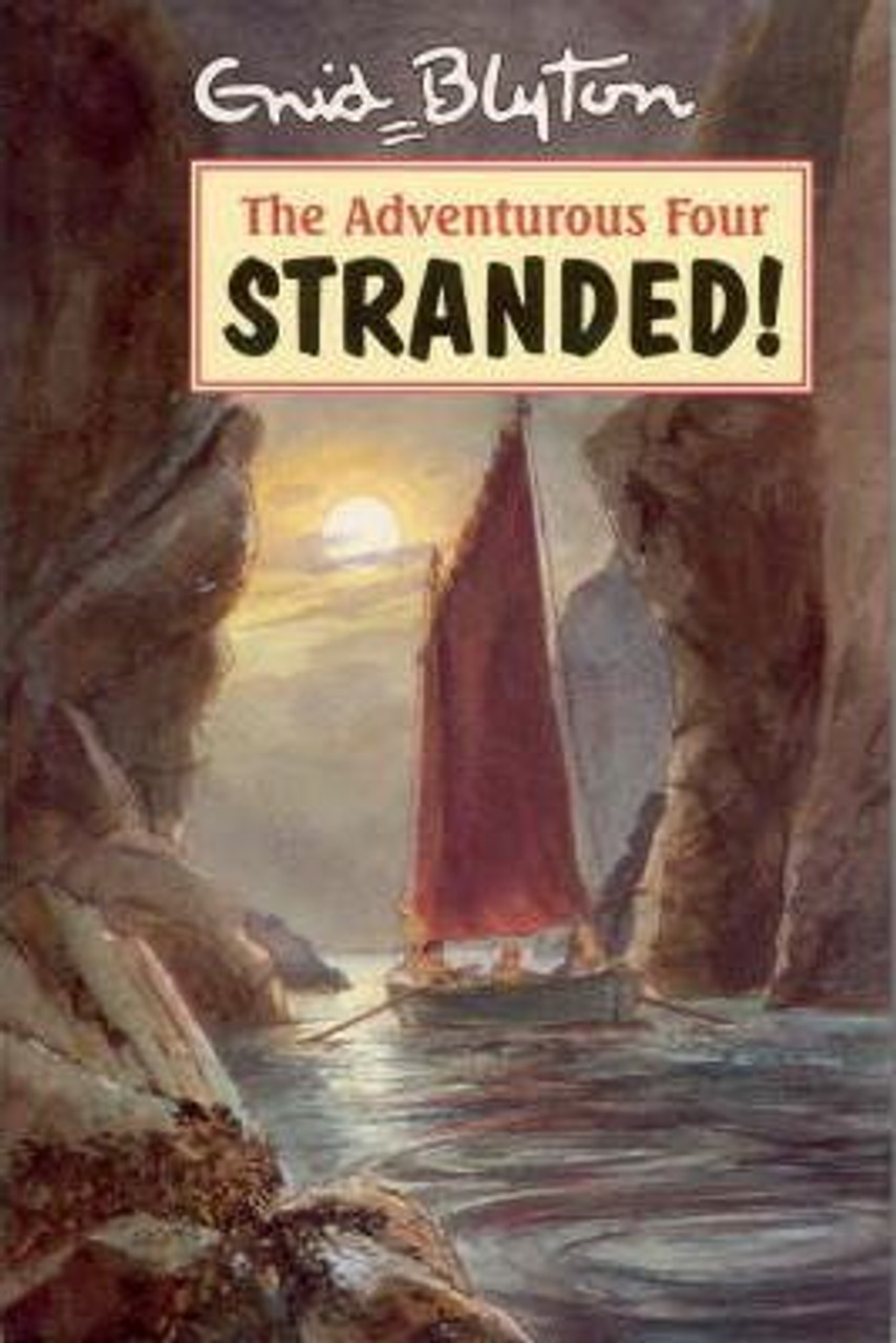 Enid Blyton / The Adventurous Four: Stranded!
