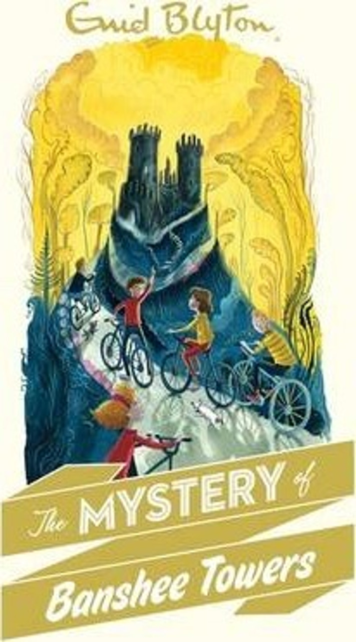 Enid Blyton / The Mystery of Banshee Towers Enid Blyton / The Mystery of Banshee Towers
