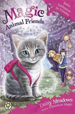 Lucy Daniels / Magic Animal Friends: Bella Tabbypaw in Trouble