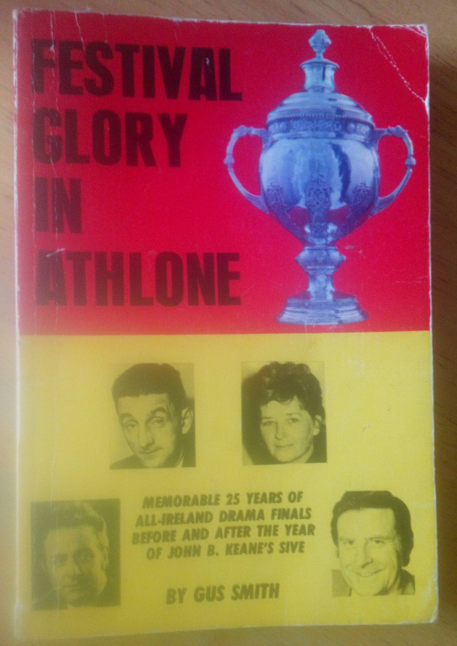 Gus Smith - Festival Glory in Athlone - All Ireland Drama Finals PB 1977