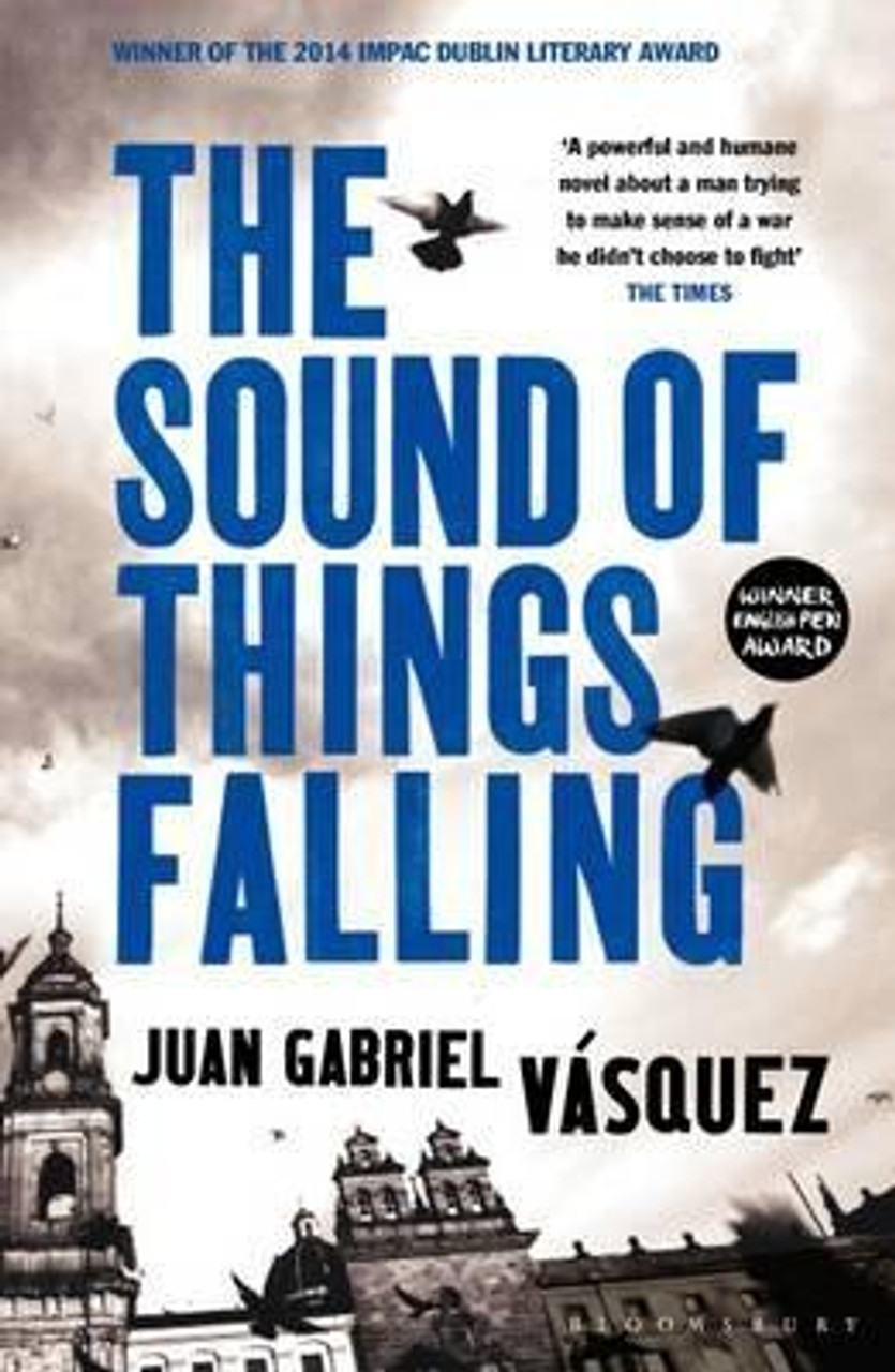 Juan Gabriel Vasquez / The Sound of Things Falling