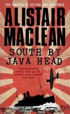 Alistair MacLean / South by Java Head