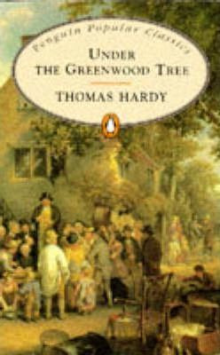 Thomas Hardy / Under the Greenwood Tree