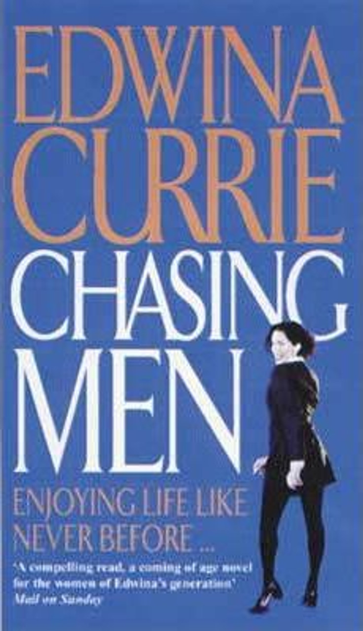 Edwina Currie / Chasing Men