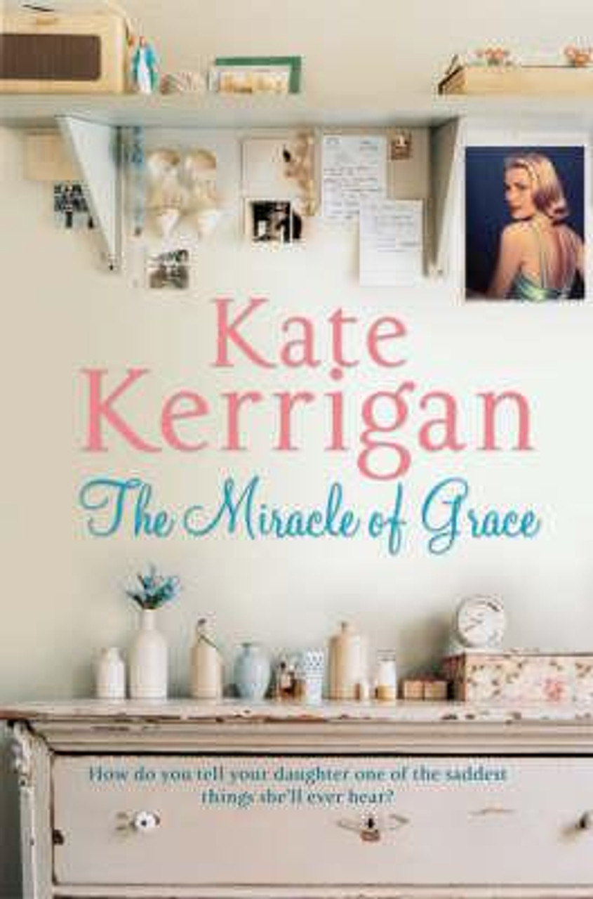 Kate Kerrigan / The Miracle of Grace
