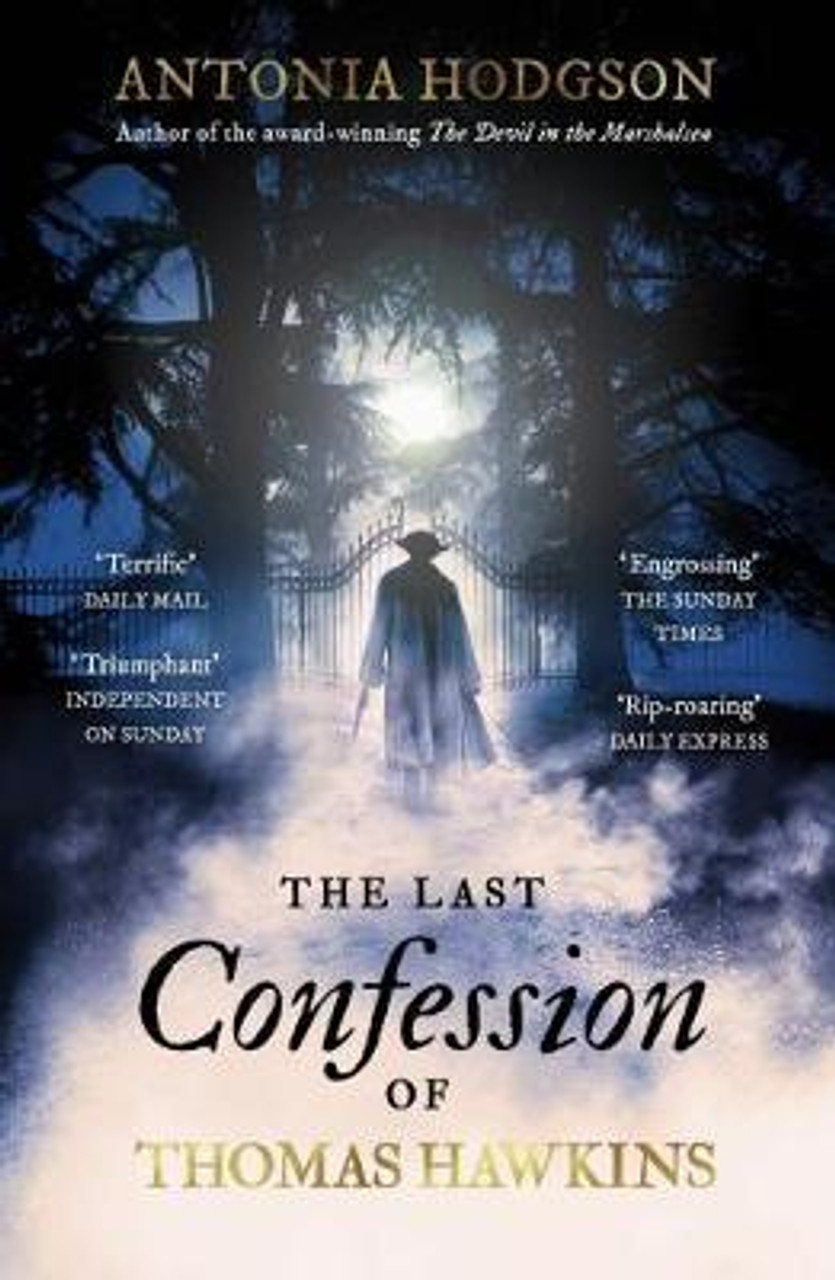 Antonia Hodgson / The Last Confession of Thomas Hawkins
