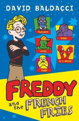 David Baldacci / Freddy and the French Fries : Fries Alive