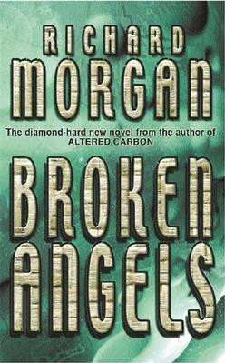 Richard Morgan / Broken Angels