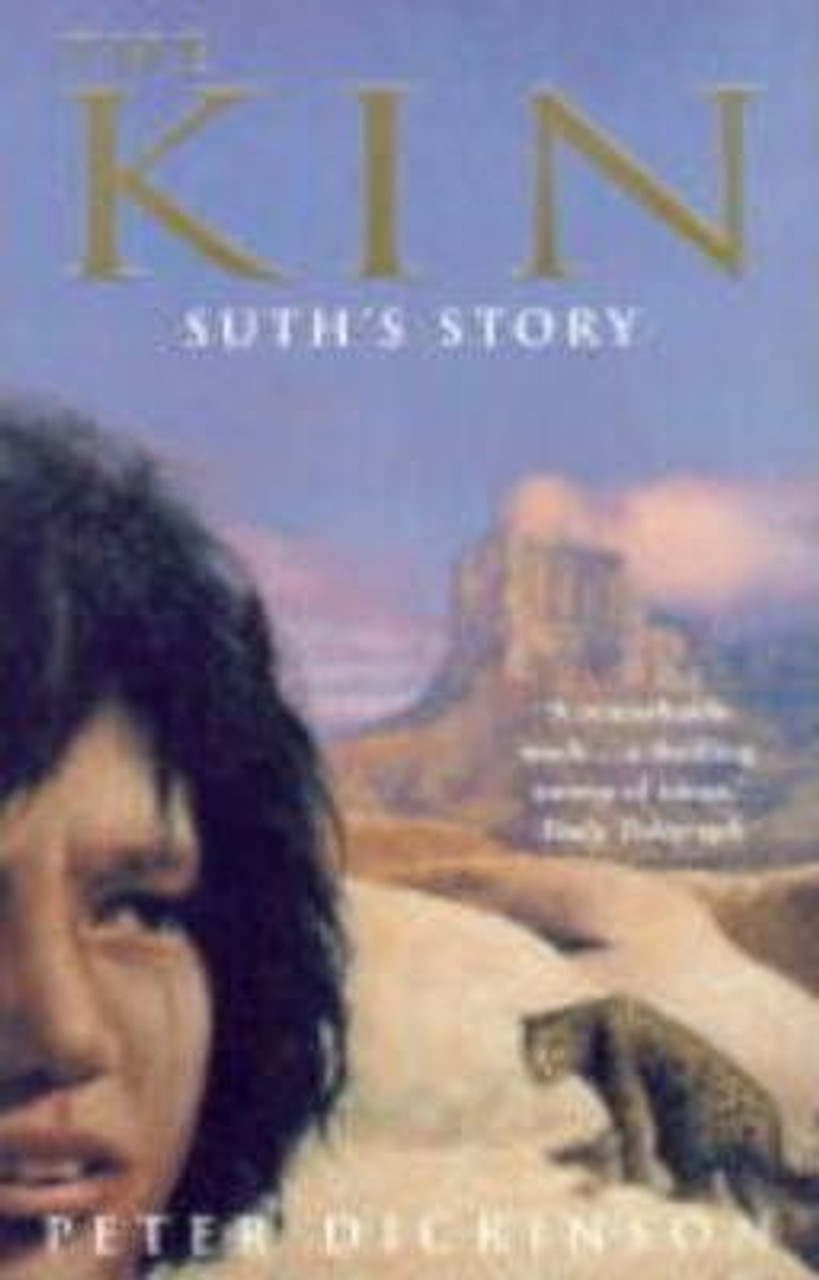 Peter Dickinson / The Kin: Suth's Story Bk.1