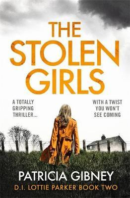 Patricia Gibney / The Stolen Girls (Detective Lottie Parker, Book 2) (Large Paperback)
