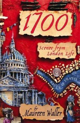 Maureen Waller / 1700 : Scenes from London Life
