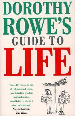 Dorothy Rowe / Dorothy Rowe's Guide to Life