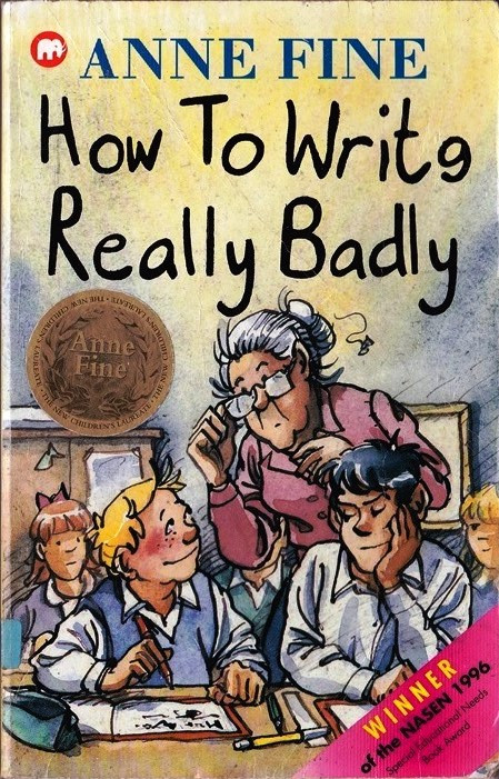 Anne Fine / How to Write Really Badly