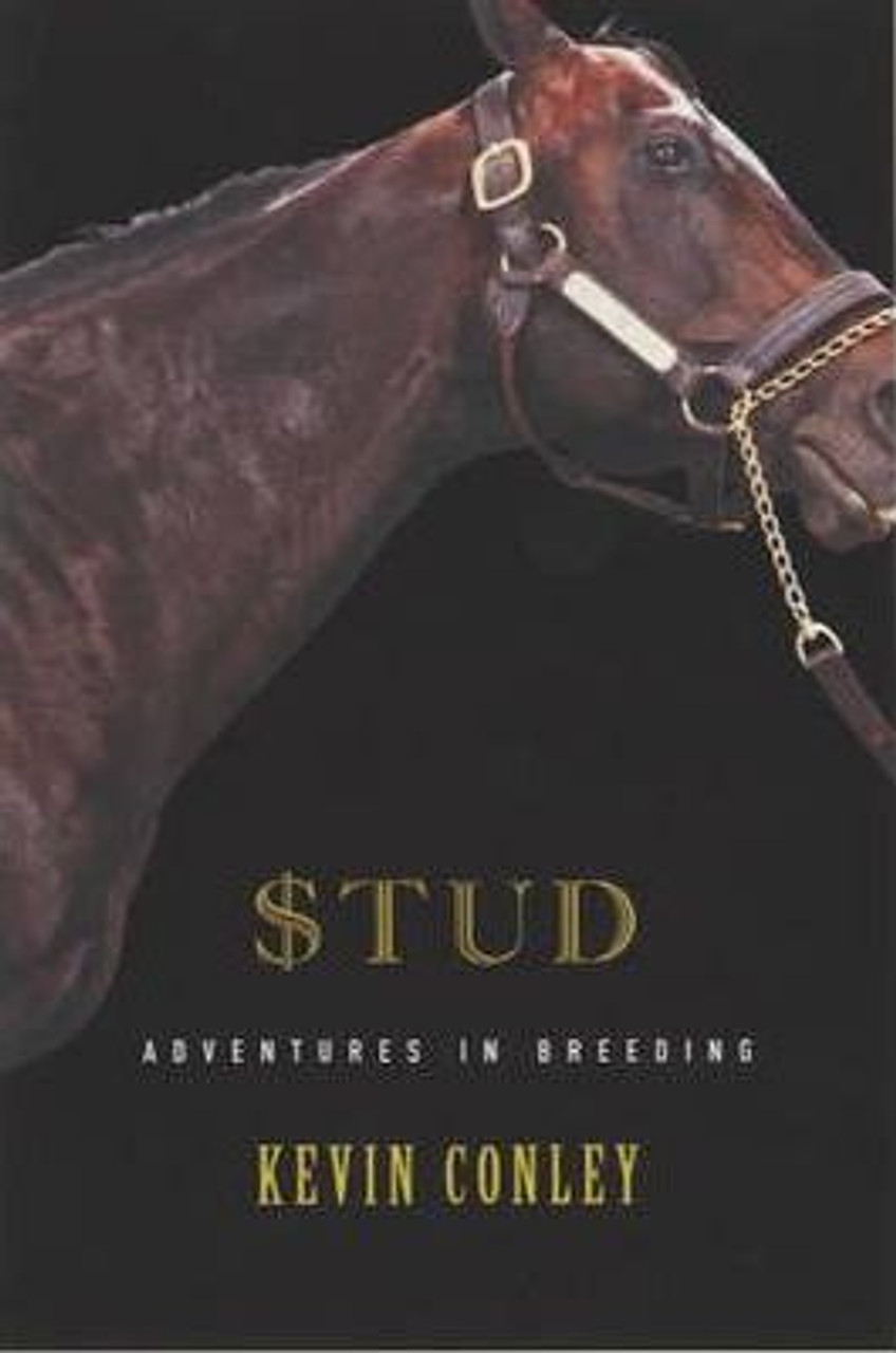 Kevin Conley / Stud : Adventures in Breeding (Hardback)