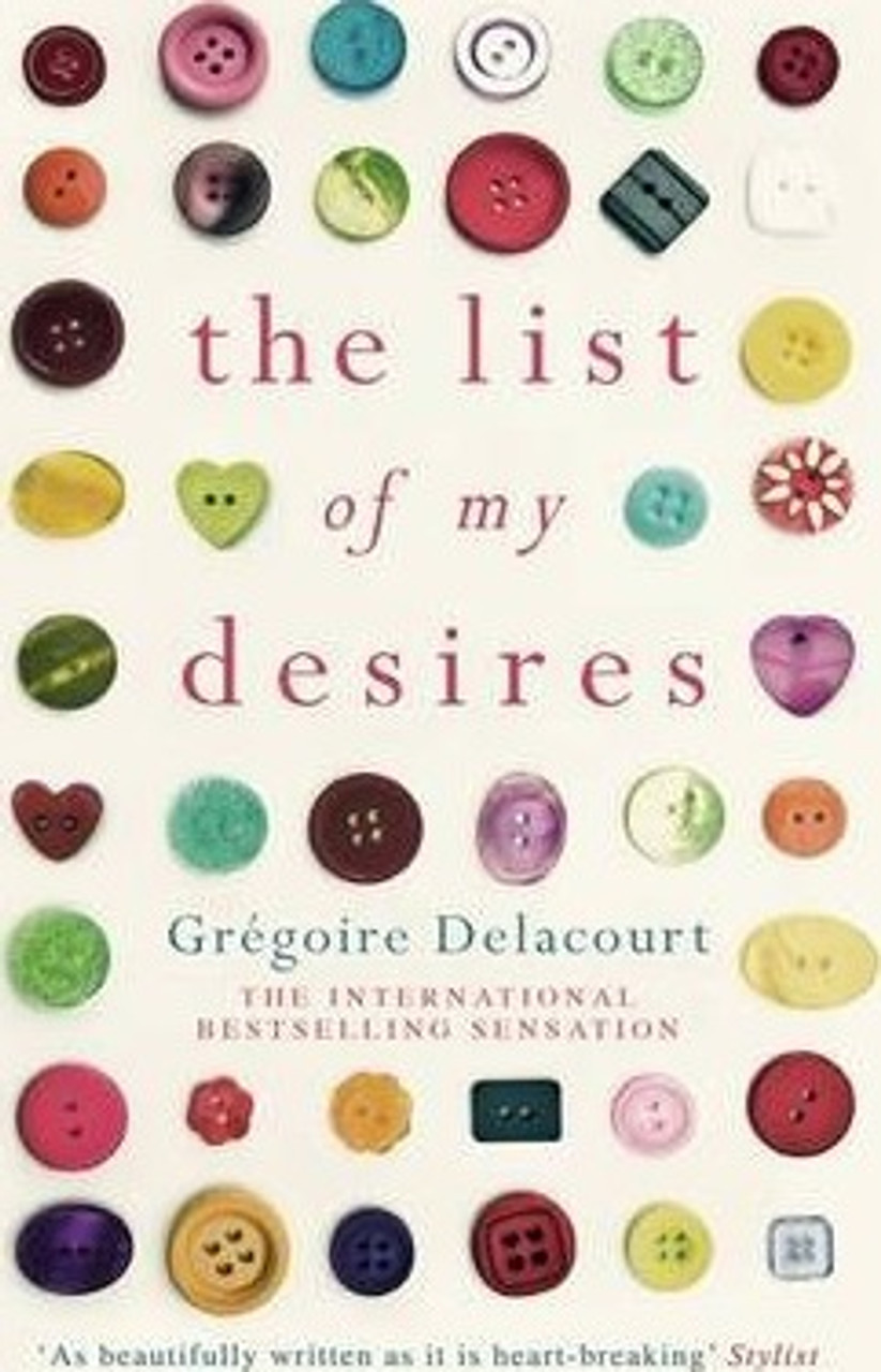 Gregoire Delacourt / The List of my Desires