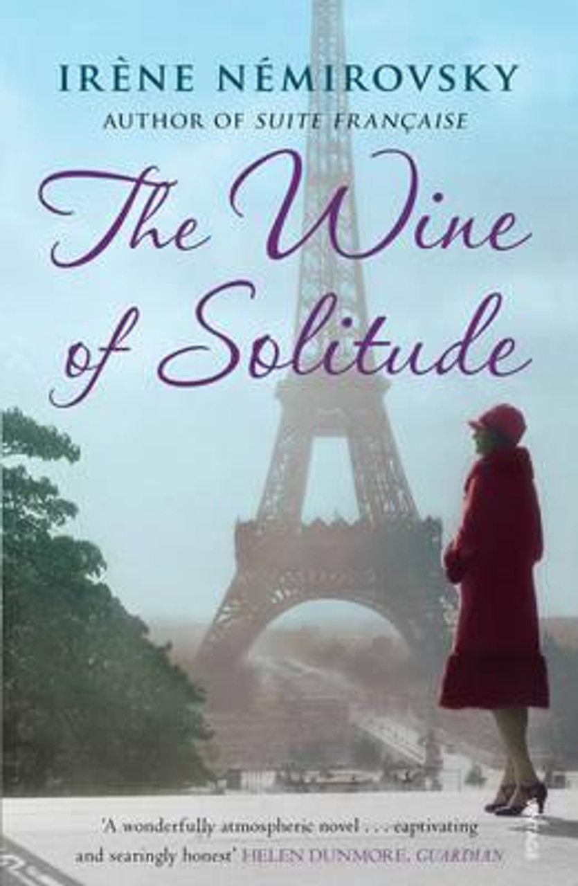 Irene Nemirovsky / The Wine of Solitude