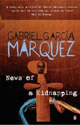 Gabriel Garcia Marquez / News of a Kidnapping