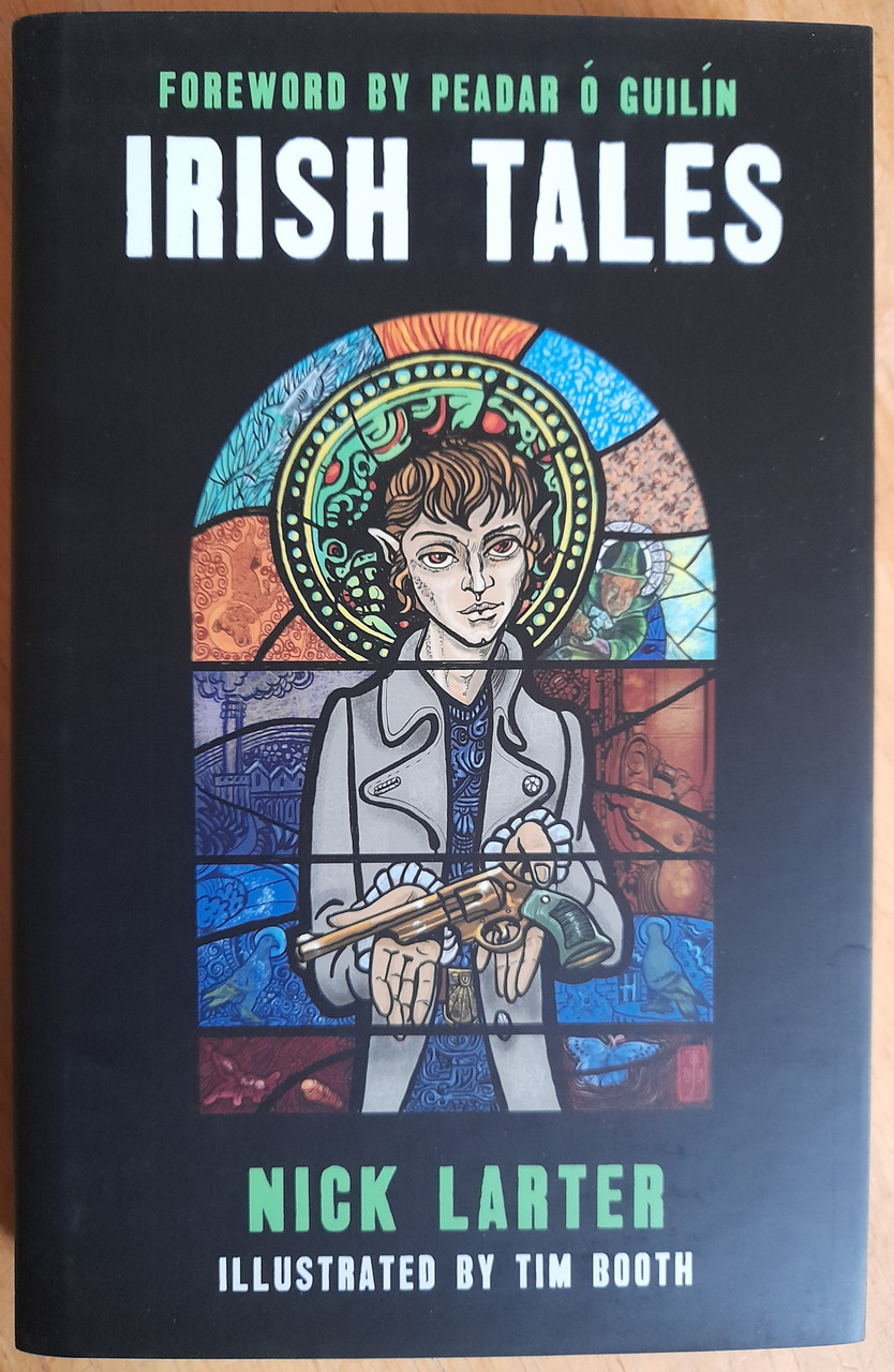 Nick Larter - Irish Tales - Hardcover 1st Edition 2019 -SIGNED - Debut Fantasy Collection - BRAND NEW