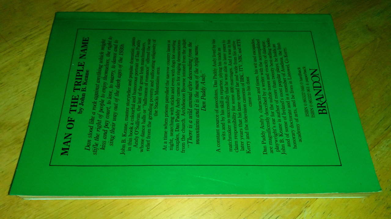 John B. Keane - Man of the Triple Name  ( Dan Paddy Andy) - PB 1st Edition 1984 - Brandon Books - Kerry