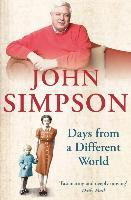 John Simpson / Days from a Different World