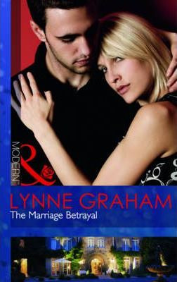 Mills & Boon / Modern / The Marriage Betrayal