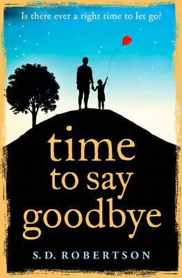 S.D. Robertson / Time to Say Goodbye