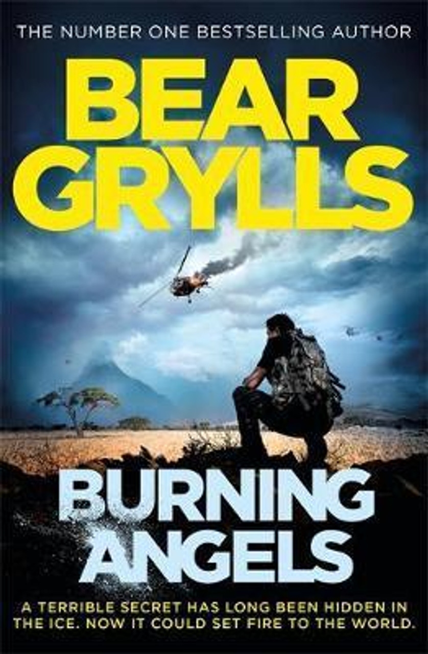 Bear Grylls / Burning Angels