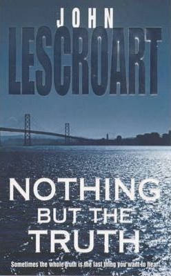 John Lescroart / Nothing But the Truth
